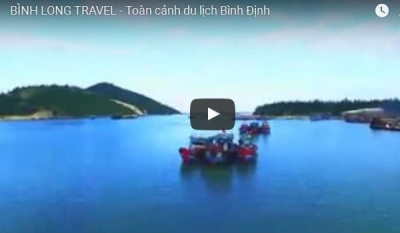 Video clip toàn cảnh du lịch Bình Định